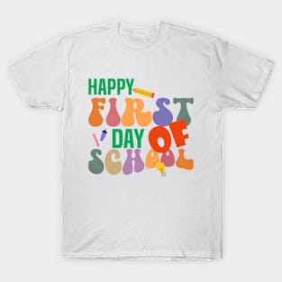 Happy First Day Of School T-Shirt